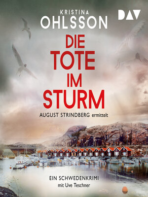Die Tote im Sturm. August Strindberg ermittelt--August-Strindberg-Reihe, Band 1 (Ungekürzt) - Audiobook